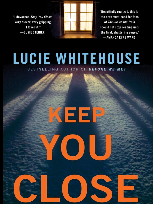Title details for Keep You Close by Lucie Whitehouse - Wait list
